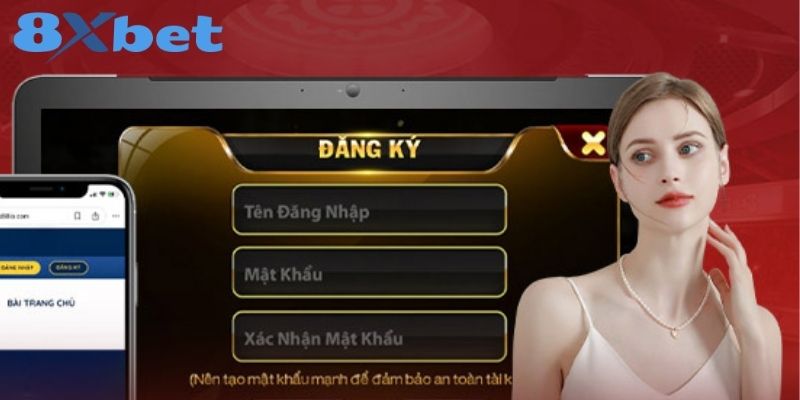 Quy trình khởi tạo tài khoản đăng ký 8XBET chuẩn